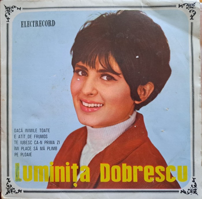 Disc Vinyl Luminița Dobrescu - Dacă Inimile Toate (7&quot;, Mono)Electrecord-45-EDC 946