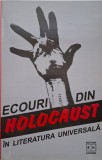 Ecouri din Holocaust in literatura universala. O antologie alcatuita de Oliver Lustig