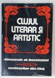 CLUJUL LITERAR SI ARTISTIC , ALMANAH AL ASOCIATIEI SCRIITORILOR DIN CLUJ , 1983