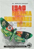 Cumpara ieftin 1940. Drama Romaniei mari - Mircea Musat (AD25)