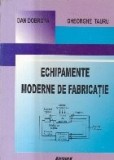 Echipamente moderne de fabricatie