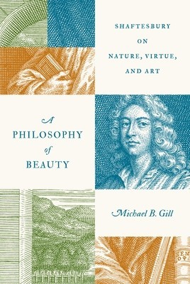 A Philosophy of Beauty: Shaftesbury on Nature, Virtue, and Art foto