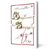 Dic&Aring;&pound;ionar din dragoste de vin - Bernard Pivot - Editura Baroque Books &amp; Arts