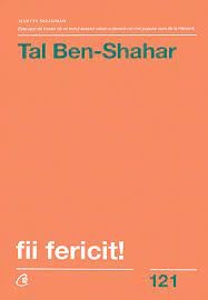 Fii fericit - Tal Ben Shahar foto