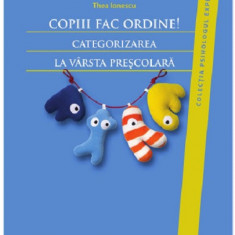 Copiii fac ordine! | Ionescu Thea