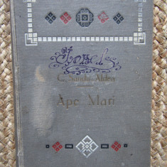 C. SANDU-ALDEA ~ APE MARI ( NUVELE SI SCHITE ) , ED. 1-A , 1910