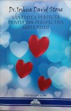 Sanatatea perfecta privita din perspectiva sufletului - Dr. Joshua David Stone