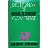 Tudor Vianu - Dicționar de maxime comentat