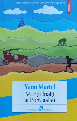 Muntii Inalti Ai Portugaliei - Yann Martel , O372 foto