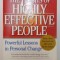 THE 7 HABITS OF HIGHLY EFFECTIVE PEOPLE , RESTORING THE CHARACTER ETHIC by STEPHEN R. COVEY , 2004 , PREZINTA HALOURI DE APA