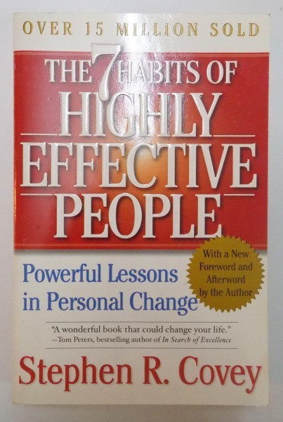 THE 7 HABITS OF HIGHLY EFFECTIVE PEOPLE , RESTORING THE CHARACTER ETHIC by STEPHEN R. COVEY , 2004 , PREZINTA HALOURI DE APA