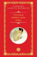 Povestea tarfelor mele triste - Gabriel Garcia Marquez - Rao