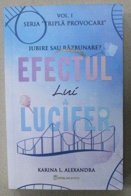 EFECTUL LUI LUCIFER , VOLUMUL I de KARINA L. ALEXANDRA , 2023, DEDICATIE * foto