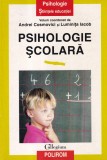 Volum coordonat de Andrei Cosmovici si Luminita Iacob - Psihologie scolara