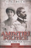 Amintiri politice Vol.1: Inceputul unei noi domnii - I.G. Duca