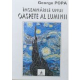 Insemnarile unui oaspete al luminii - 1998 - George Popa (AA79)