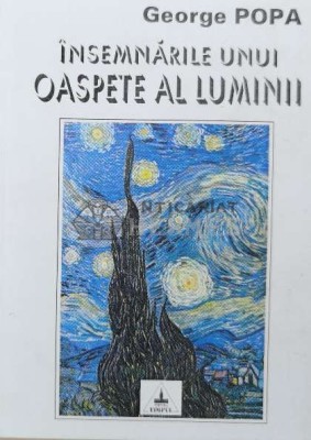 Insemnarile unui oaspete al luminii - 1998 - George Popa (AA79) foto
