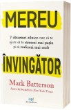 Mereu invingator: 7 obiceiuri zilnice care sa te ajute sa te stresezi mai putin si sa realizezi mai mult - Mark Batterson