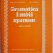 Gramatica limbii spaniole pentru uz scolar &ndash; Constantin Duhaneanu, Dan Munteanu