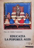 Educatia La Poporul Ales - Catalin Vatamanu, Doxologia, Crestinism, Religioase, Romana, 2011