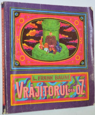 Carte povesti - Vrajitorul din OZ, L. Frank Baum - 1982 foto