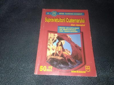 DAN APOSTOL - SUPRAVIETUITORII CUATERNARULUI foto