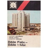 Liviu Munteanu, Sever Jurca, Ludovic Grigore - Baile Felix - Baile 1