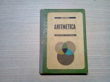 ARITMETICA Manual pentru LICEELE PEDAGOGICE - Eugen Rusu - 1957, 308 p., Clasa 12, Didactica si Pedagogica