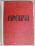 TERMOTEHNICA , BAZELE TRANSMITERII CALDURII de DAVIDESCU ALEXANDRU , 1964