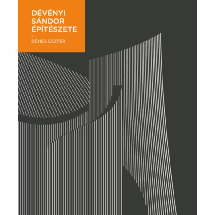 D&eacute;v&eacute;nyi S&aacute;ndor &eacute;p&iacute;t&eacute;szete - D&eacute;nes Eszter
