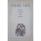 SCOALA FEMEILOR. ROBERT-ANDRE GIDE-228742