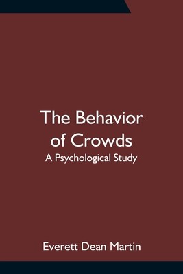 The Behavior of Crowds: A Psychological Study foto