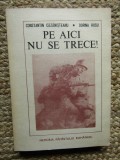 PE AICI NU SE TRECE! MARTURII. AMINTIRI-CONSTANTIN CAZANISTEANU, DORINA RUSU