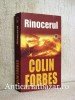 Rinocerul - Colin Forbes, 2006, Rao
