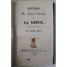 LETTRES DU COLONEL STANHOPE SUR LA GRECE , traduites de l &#039; anglais par ARTHUR MIELLE , 1825