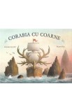 Corabia cu coarne - Dashka Slater