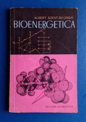 Bioenergetica - Albert Szent Gyorgyi foto