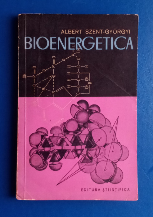 Bioenergetica - Albert Szent Gyorgyi