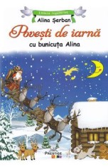Povesti de iarna cu bunicuta Alina - Alina Serban