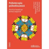 Cumpara ieftin Psihoterapia psihodinamica. Practica bazata pe dovezi empirice/Raymond A. Levy,J. Stuart Ablon, Horst Kachele, Trei