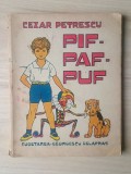 Cezar Petrescu - Pif-Paf-Puf / Pif...Paf...Puf... (ediție definitivă, 1941, ilustrații de DEM)