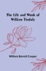 The Life and Work of William Tindale