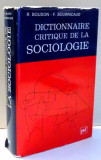 DICTIONNAIRE CRITIQUE DE LA SOCIOLOGIE by R. BOUDON , F. BOURRICAUD , 1990