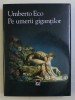 Pe Umerii Giganților - Umberto Eco, 2018, Editura Rao, Ediție Cartonată, Carte Istoria Artei, 443 pagini