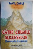 Catre culmile succeselor (Formula fericirii) &ndash; Pavel Corut