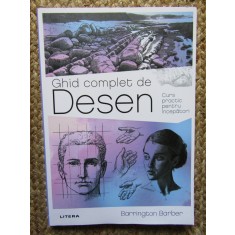 Barrington Barber - Ghid complet de desen. Curs practic pentru incepatori