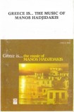 Manos Hadjidakis - Greece Is... The Music Of Manos Hadjidakis, Caseta audio