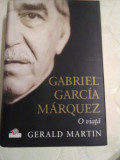 Gerald Martin- Gabriel Garcia Marques- O viata