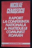 Nicolae Ceaușescu - Raport la Conferință Națională a P.C.R. 14-16 decembrie 1987