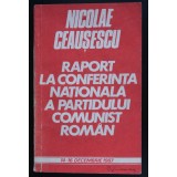 Nicolae Ceaușescu - Raport la Conferință Națională a P.C.R. 14-16 decembrie 1987